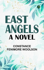 East Angels A Novel