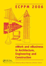 eWork and eBusiness in Architecture, Engineering and Construction. ECPPM 2006