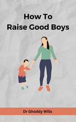 How to raise good Sons