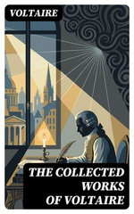 The Collected Works of Voltaire