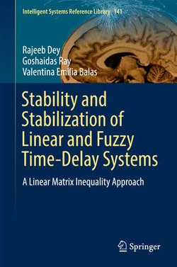 Stability and Stabilization of Linear and Fuzzy Time-Delay Systems Stability and Stabilization of Linear and Fuzzy Time-Delay Systems