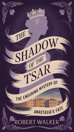 The Shadow of the Tsar: The Enduring Mystery of Anastasia's Fate