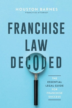 Franchise Law Decoded Franchise Law Decoded