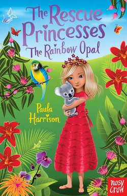 The Rescue Princesses: The Rainbow Opal