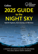 2025 Guide to the Night Sky: a Month-By-month Guide to Exploring the Skies above North America