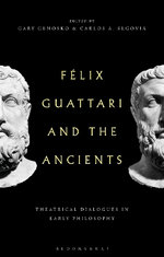 Felix Guattari and the Ancients