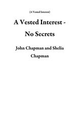 A Vested Interest - No Secrets A Vested Interest - No Secrets