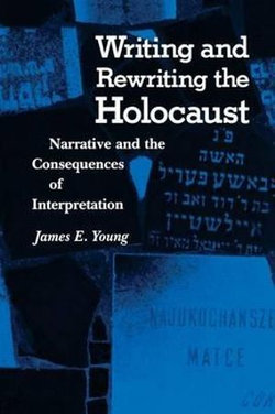 Writing and Rewriting the Holocaust