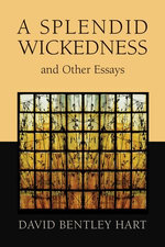 A Splendid Wickedness and Other Essays