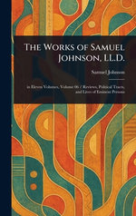 The Works of Samuel Johnson, LL.D.