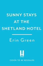 Sunny Stays at the Shetland Hotel