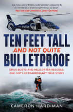 Ten Feet Tall and Not Quite Bulletproof Ten Feet Tall and Not Quite Bulletproof