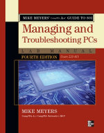 Mike Meyers' CompTIA A+ Guide to 801 Managing and Troubleshooting PCs Lab Manual, Fourth Edition (Exam 220-801) Mike Meyers' CompTIA A+ Guide to 801 Managing and Troubleshooting PCs Lab Manual, Fourth Edition (Exam 220-801)