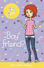 Go Girl: Boy Friend?