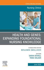 Health and Genes: Expanding Foundational Nursing Knowledge, An Issue of Nursing Clinics