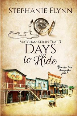 Days to Hide a Protector Romantic Suspense with Time Travel