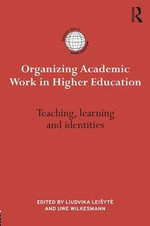 Organizing Academic Work in Higher Education