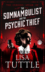 The Somnambulist and the Psychic Thief