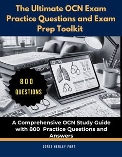 The Ultimate OCN Exam Practice Questions and Exam Prep Toolkit