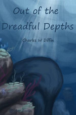 Out of the Dreadful Depths