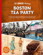 DK Super History Boston Tea Party