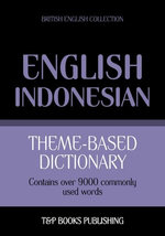 Theme-based dictionary British English-Indonesian - 9000 words