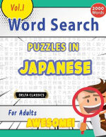 Word Search Puzzles in Japanese for Adults - Awesome! Vol.1 - Delta Classics