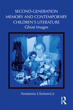 Second-Generation Memory and Contemporary Children’s Literature