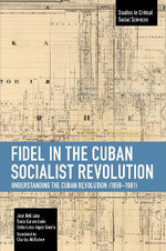 Fidel in the Cuban Socialist Revolution