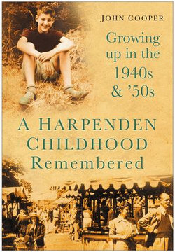 A Harpenden Childhood Remembered A Harpenden Childhood Remembered
