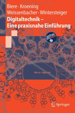 Digitaltechnik - Eine praxisnahe Einfuehrung