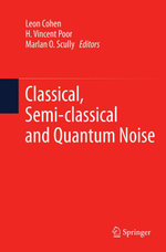 Classical, Semi-classical and Quantum Noise