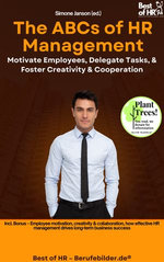 The ABCs of HR Management – Motivate Employees, Delegate Tasks, & Foster Creativity & Cooperation