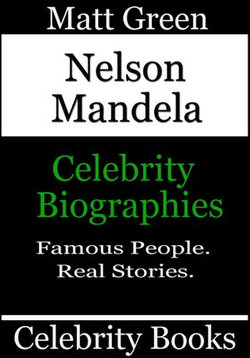 Nelson Mandela: Celebrity Biographies