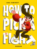How to Pick a Fight How to Pick a Fight