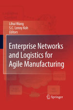 Enterprise Networks and Logistics for Agile Manufacturing