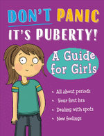 Don't Panic, It's Puberty!
