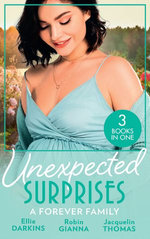 Unexpected Surprises: A Forever Family/Newborn On Her Doorstep/The Family They've Longed For/Return To Me