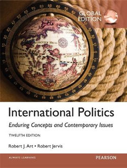 International Politics: Enduring Concepts and Contemporary Issues, Global Edition