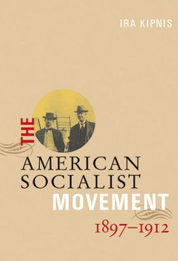 American Socialist Movement 1897-1912 American Socialist Movement 1897-1912