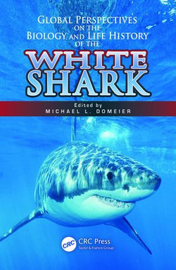 Global Perspectives on the Biology and Life History of the White Shark