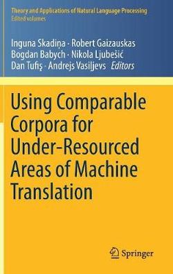 Using Comparable Corpora for Under-Resourced Areas of Machine Translation