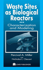 Waste Sites as Biological Reactors