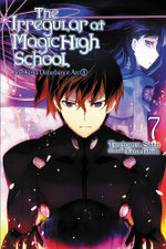 The Irregular at Magic High School, Vol. 7 (light Novel)