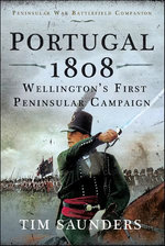 Portugal 1808: Wellington’s First Peninsular Campaign