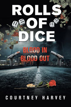 Rolls of Dice (Blood in, Blood Out)