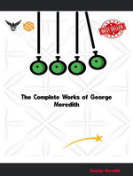 The Complete Works of George Meredith