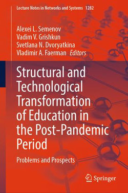 Structural and Technological Transformation of Education in the Post-Pandemic Period Structural and Technological Transformation of Education in the Post-Pandemic Period