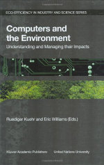 Computers and the Environment: Understanding and Managing their Impacts