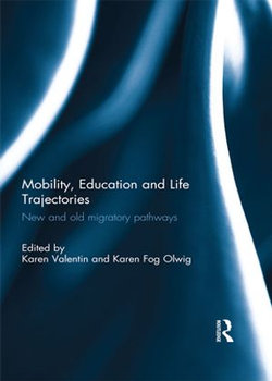 Mobility, Education and Life Trajectories Mobility, Education and Life Trajectories